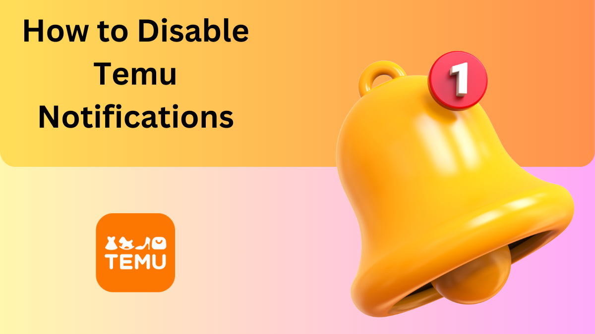 How to Disable Temu Notifications