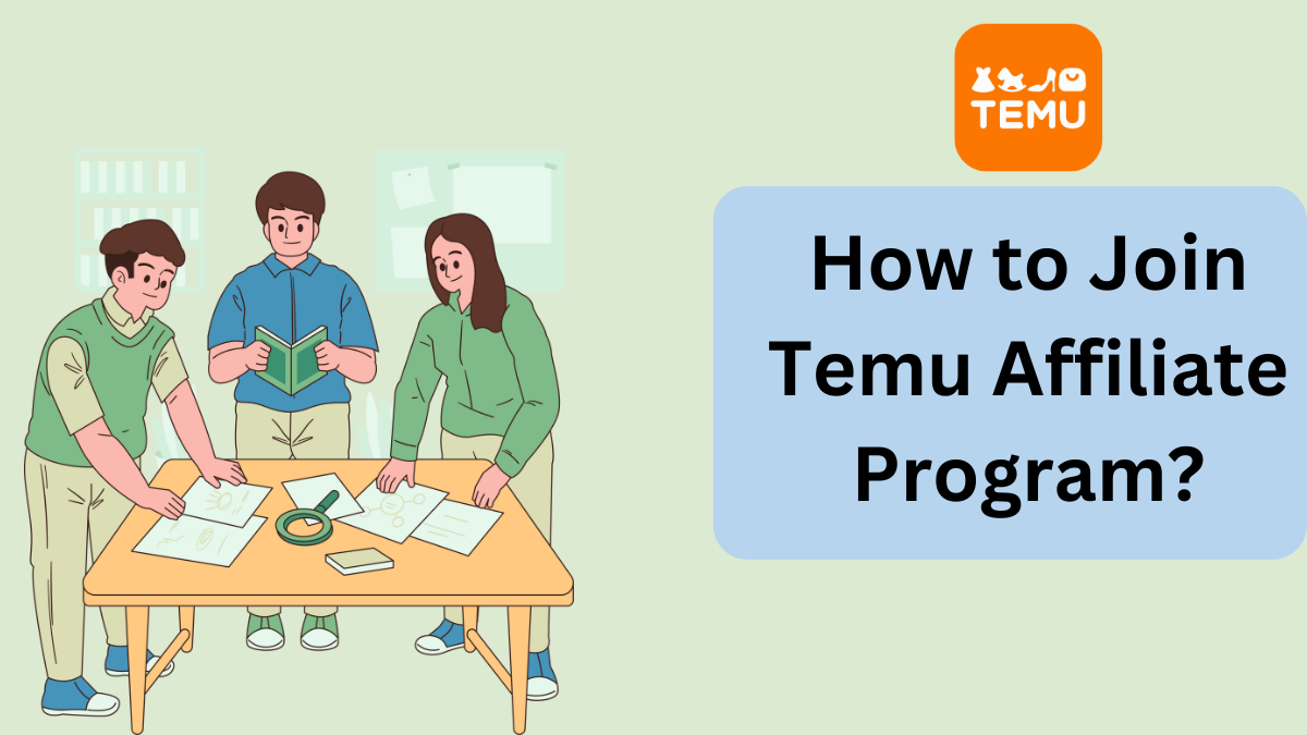 How to Join Temu Affiliate Program?