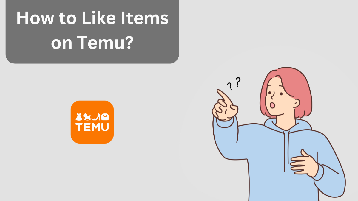 How to Like Items on Temu?