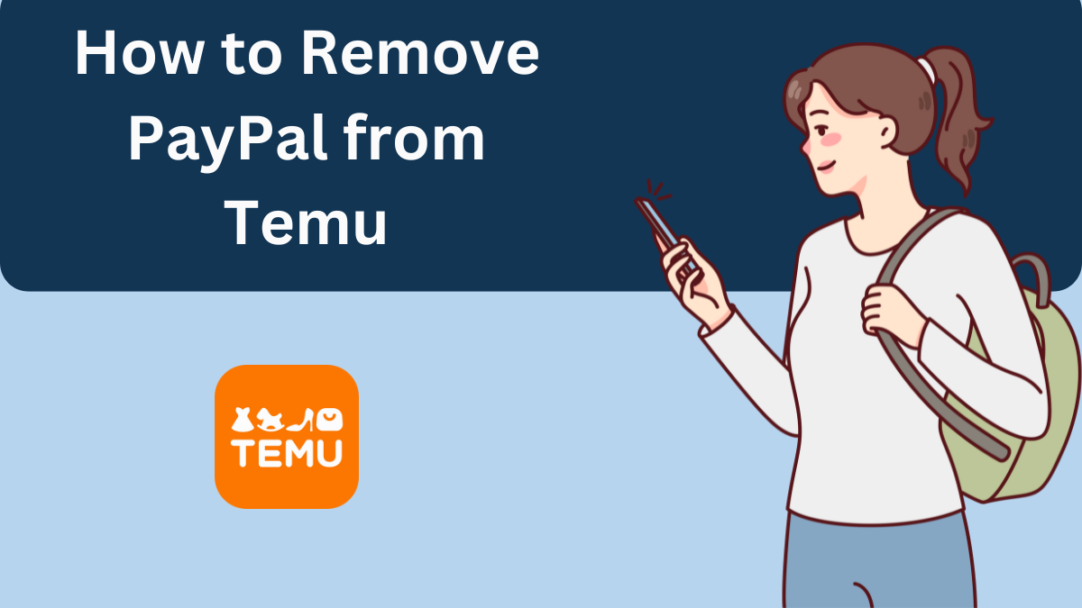 How to Remove PayPal from Temu