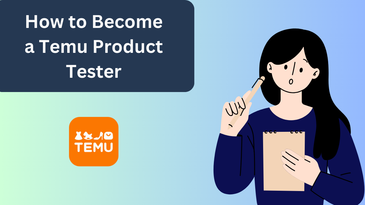 How to Become a Temu Product Tester